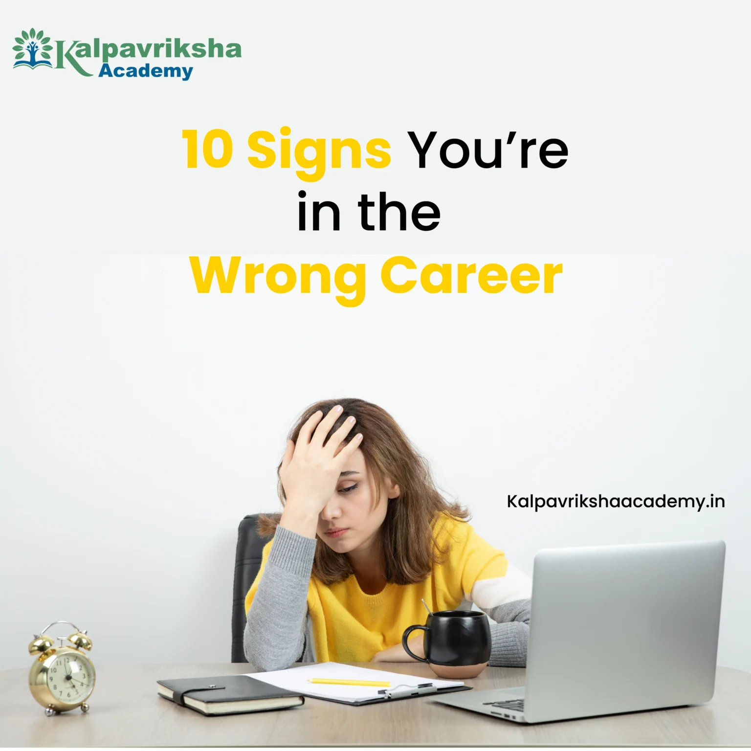 8 Signs You Picked the Wrong Career - Kalpavriksha Academy