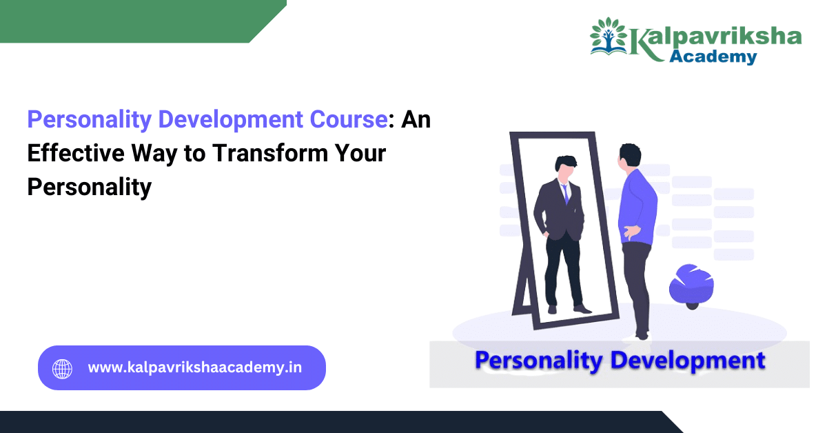 Personality Development Course: An Effective Way to Transform Your Personality