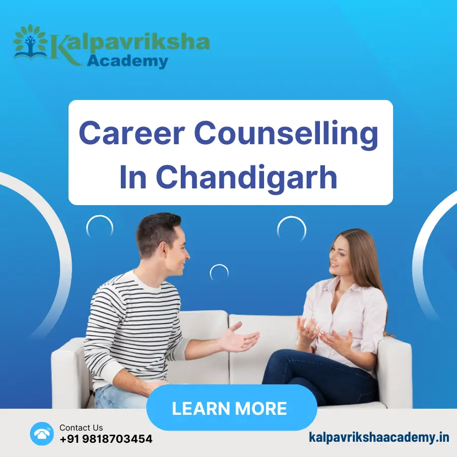 Career Counselling in Chandigarh - Kalpavriksha Academy