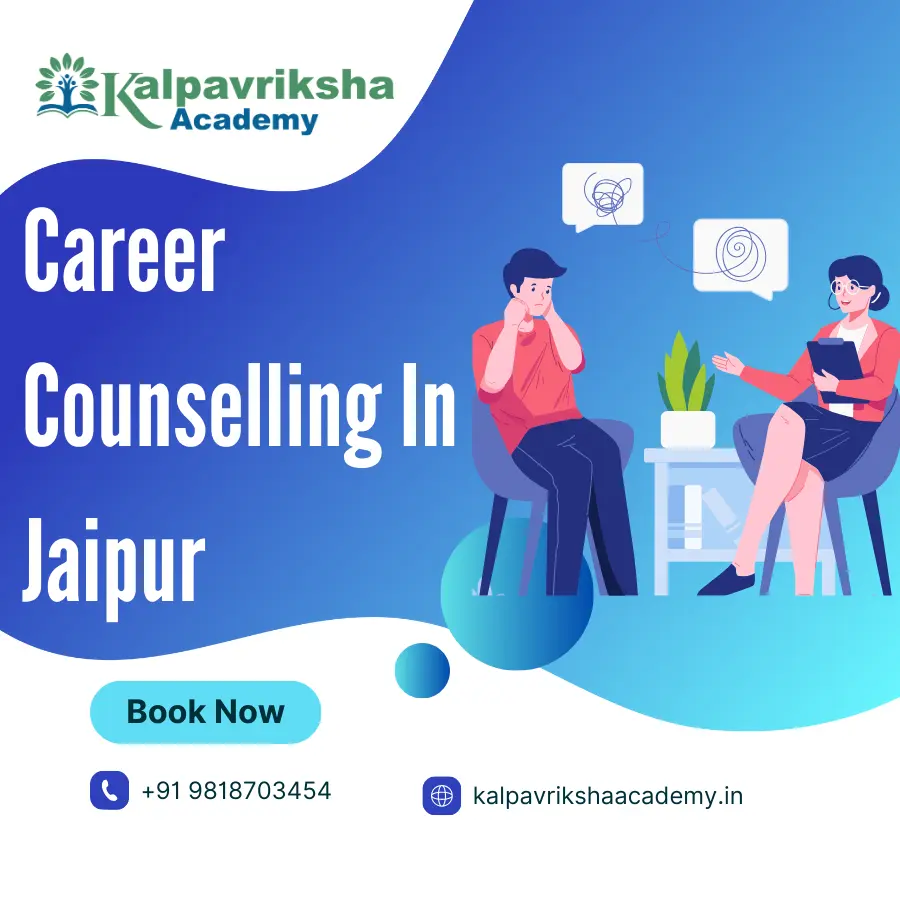 Online Career Counselling in Jaipur - Kalpavriksha Academy