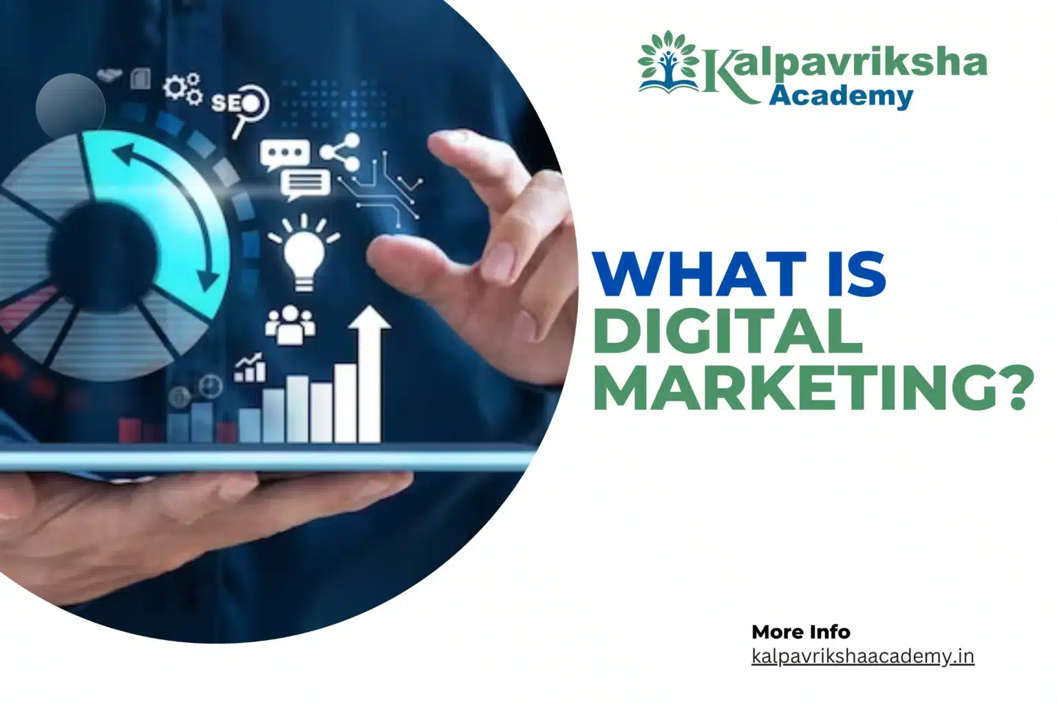 What is Digital Marketing? - Kalpavriksha Academy