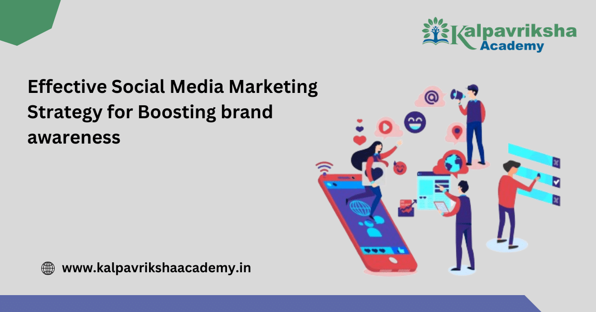 Social Media Marketing Strategy for Boosting brand awareness