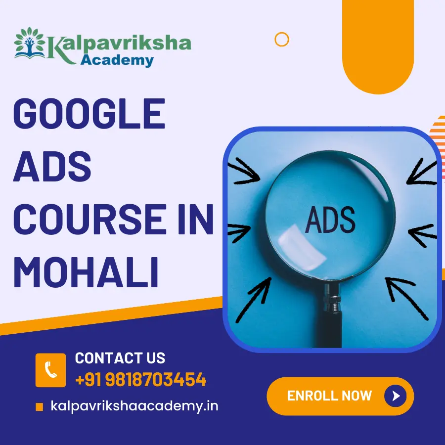 Advanced Google Ads Course In Mohali - Kalpavriksha Academy