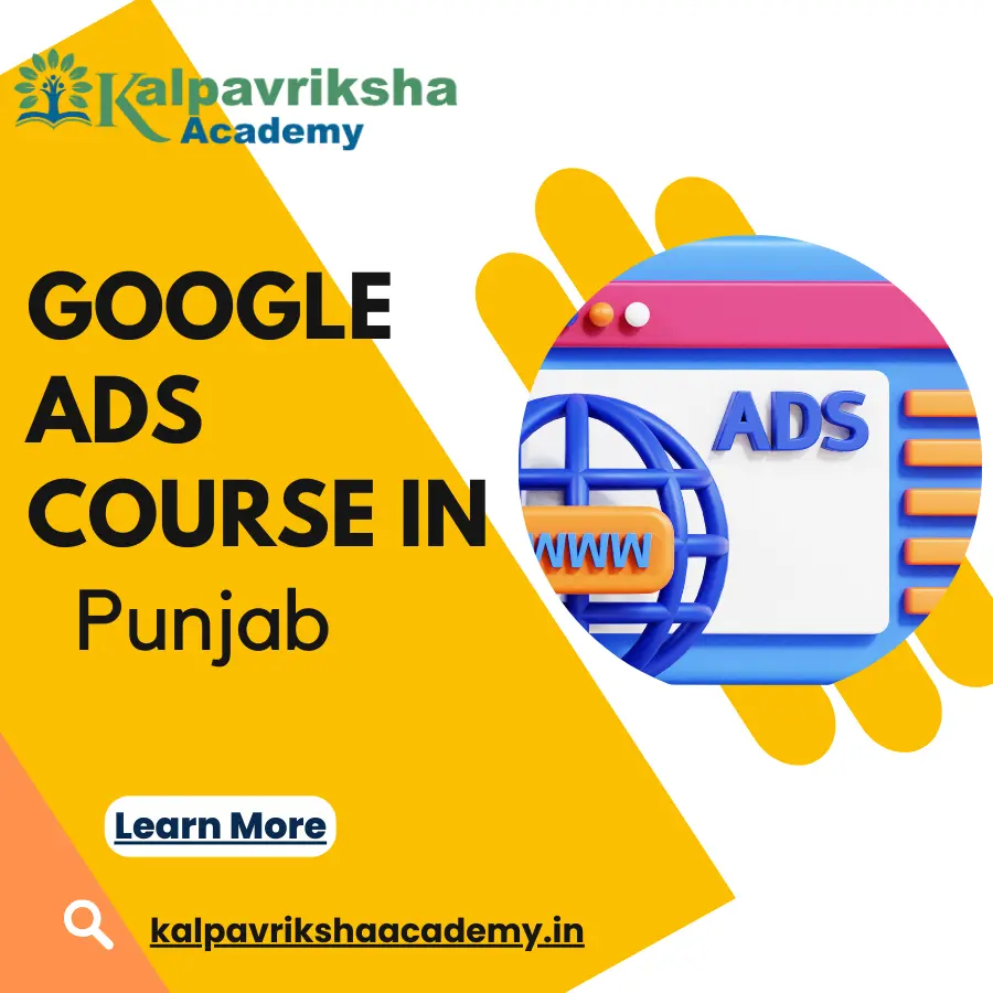 Google Ads Course In Punjab - Kalpavriksha Academy