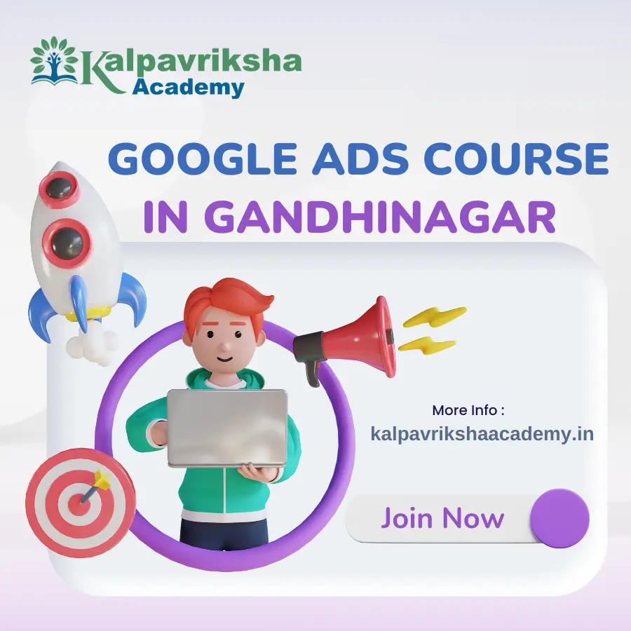 Google Ads Course In Gandhinagar - Kalpavriksha Academy