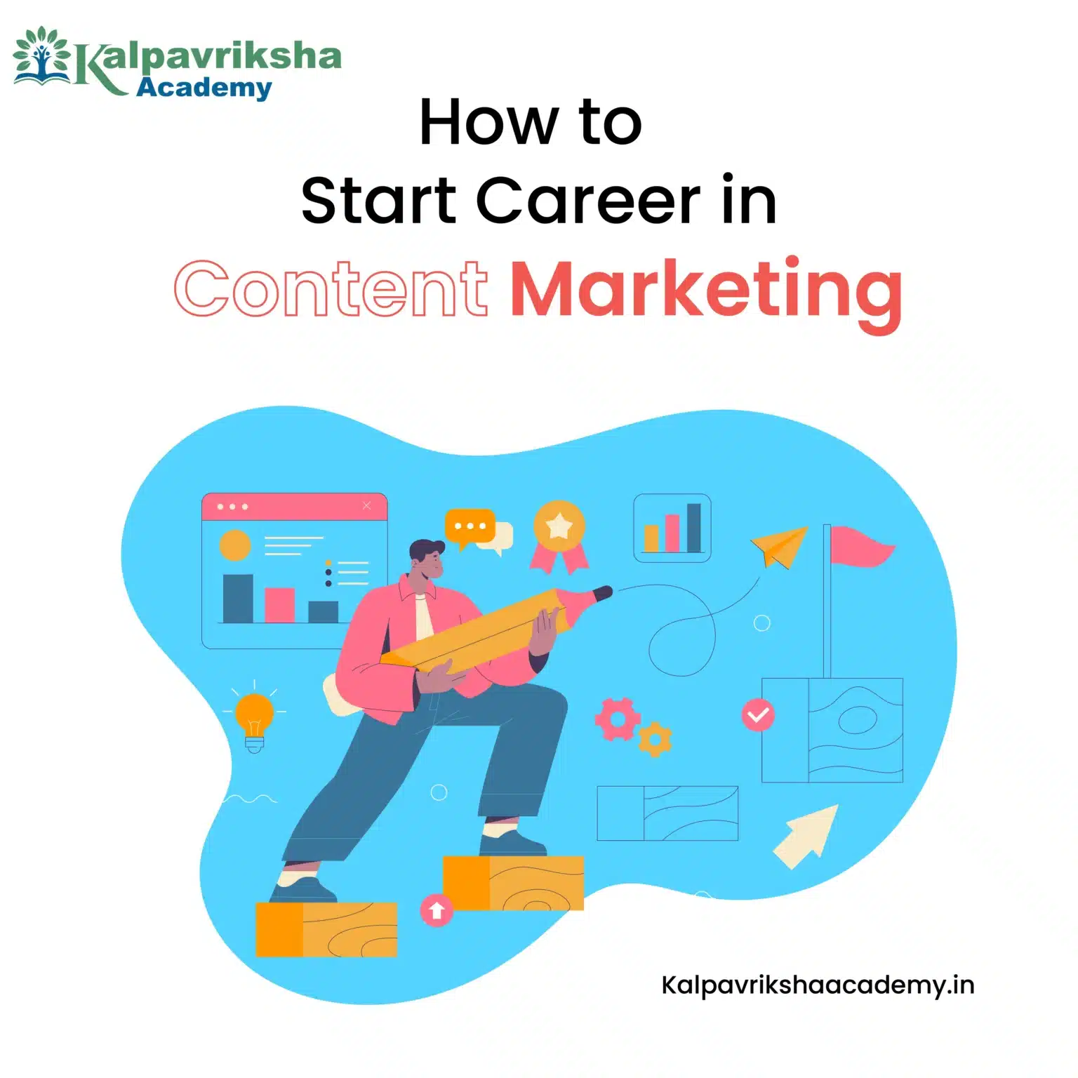 Start A Career In Content Marketing - Kalpavriksha Academy