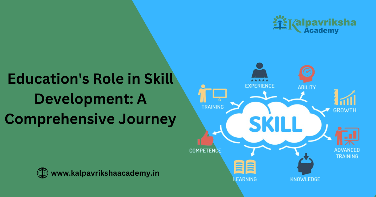 Education's Role in Skill Development: A Comprehensive Journey