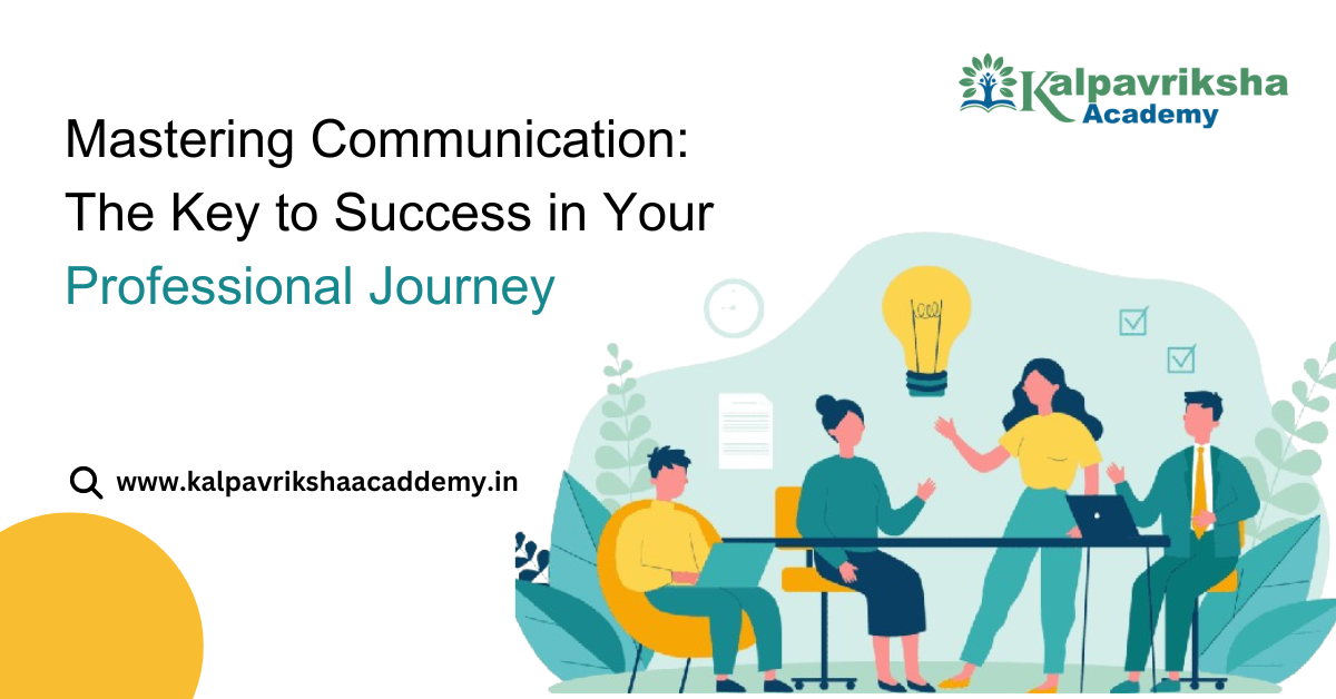 Mastering Communication Skills to Succeed in Your Professional Life