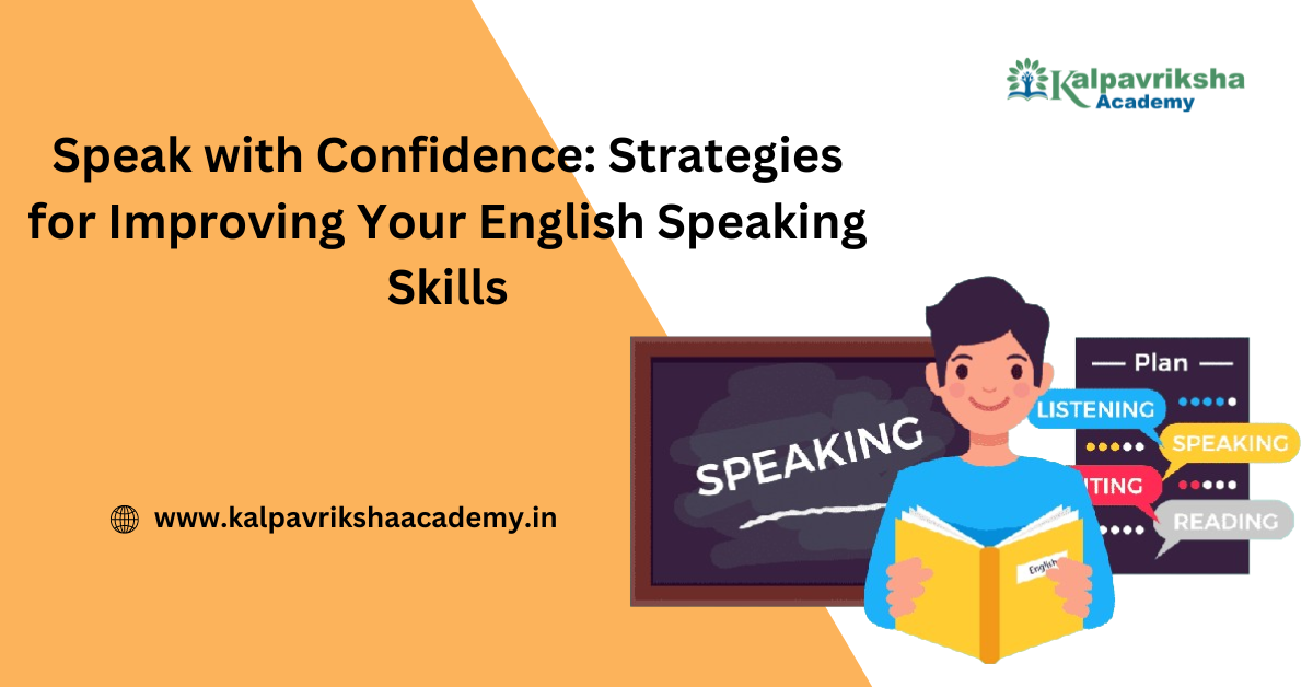 Speak with Confidence: Strategies for Improving Your English Speaking Skills
