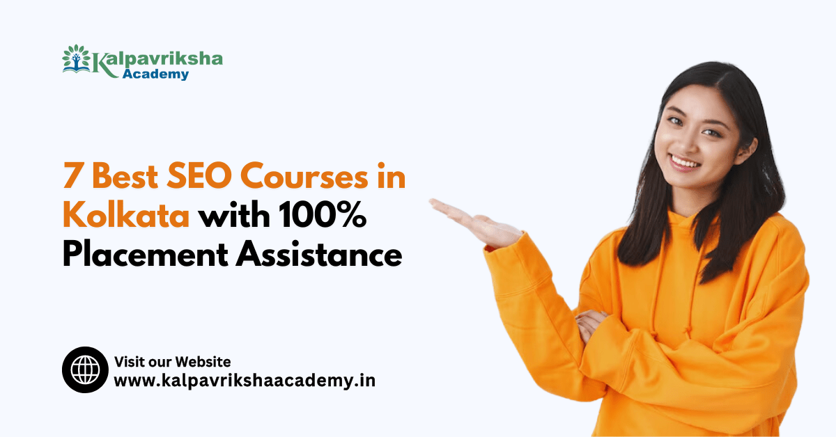 Top 7 SEO Courses in Kolkata with 100% Placement Assistance