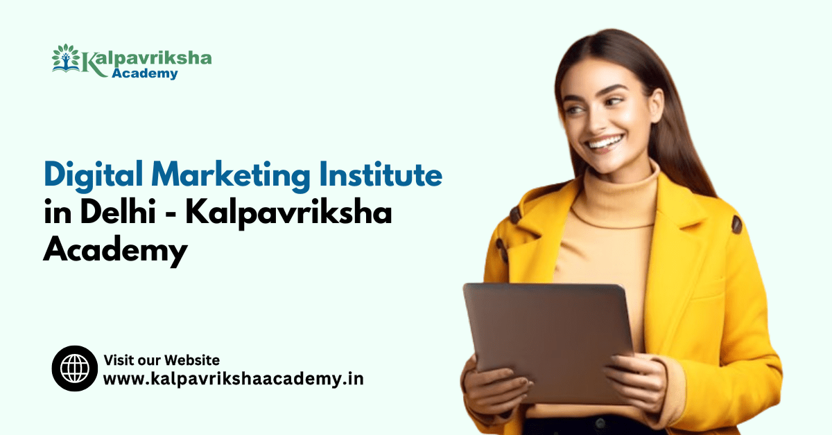 Digital Marketing Institute in Delhi - Kalpavriksha Academy (2)