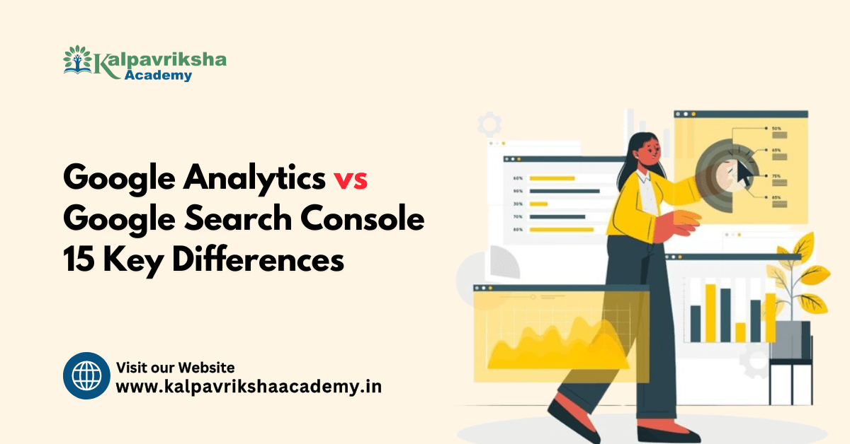 Google Analytics vs Google Search Console 15 Key Differences