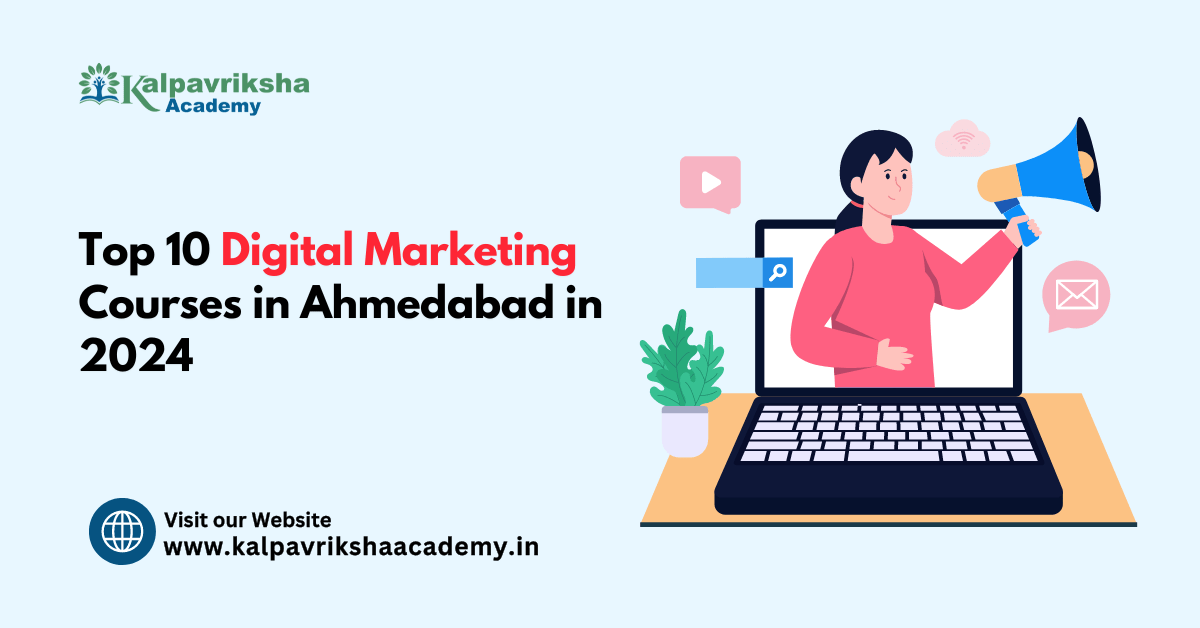 Top 10 Digital Marketing Courses in Ahmedabad in 2024