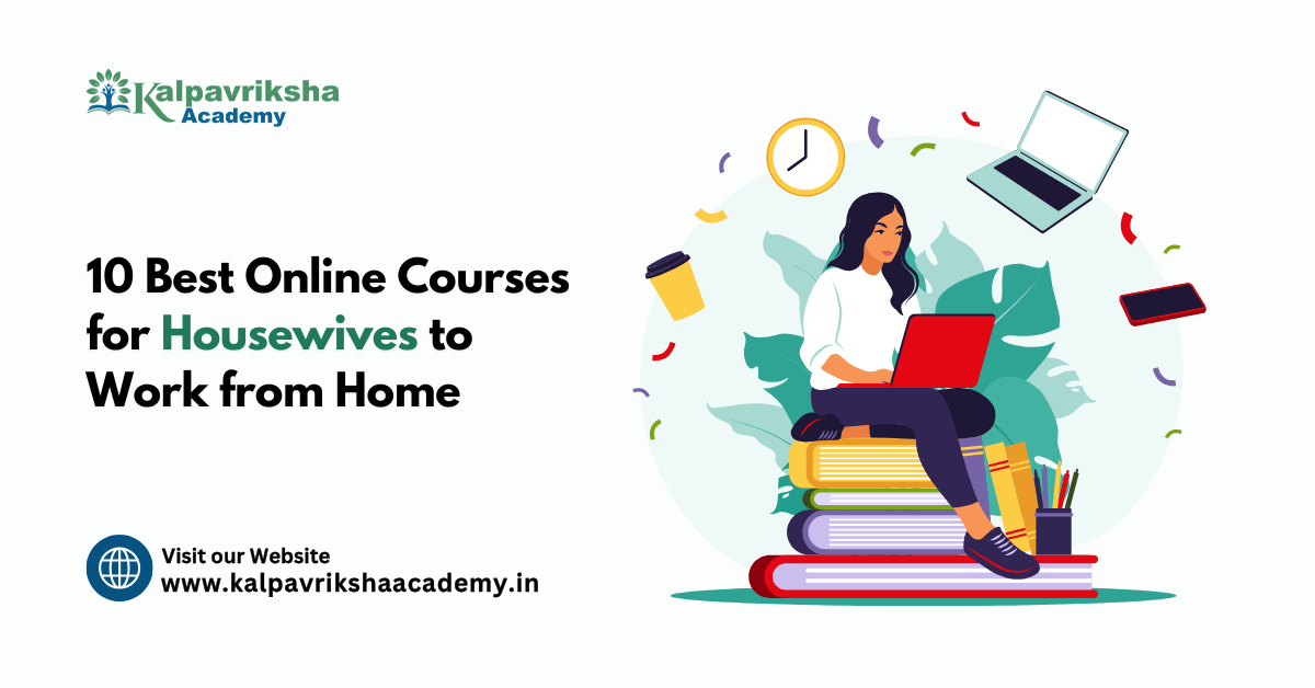 10 Best Online Courses for Housewives to Work from Home