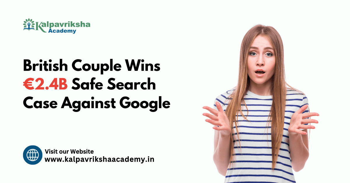 British Couple Wins €2.4B Safe Search Case Against Google